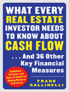 What Every Real Estate Investor Needs to Know About Cash Flow...and 36 Other Key FInancial Measures